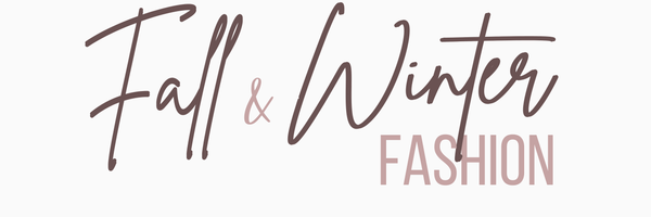 FallAndWinterFashion